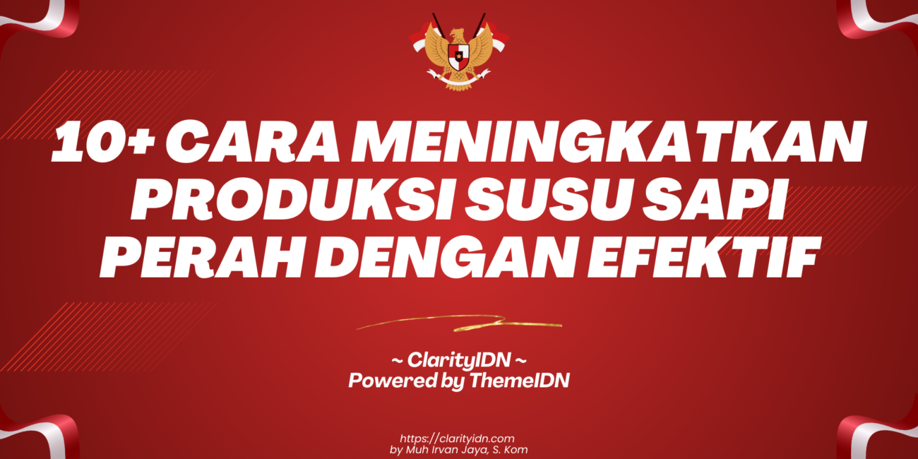 10+ Cara Meningkatkan Produksi Susu Sapi Perah dengan Efektif