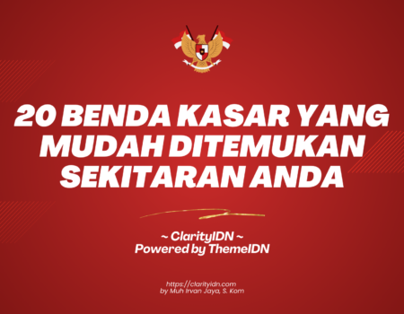 20 Benda Kasar yang Mudah Ditemukan Sekitaran Anda