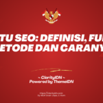 Apa itu SEO: Definisi, Fungsi, Metode dan Caranya