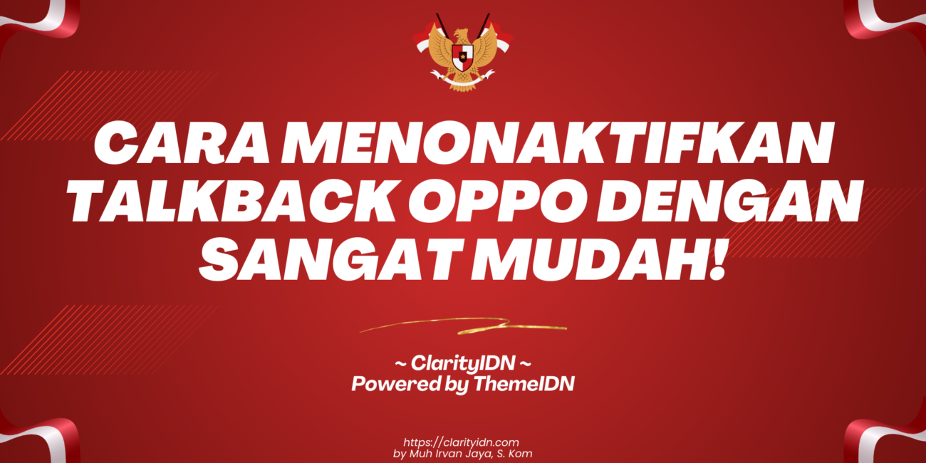 Cara Menonaktifkan Talkback OPPO dengan Sangat Mudah!