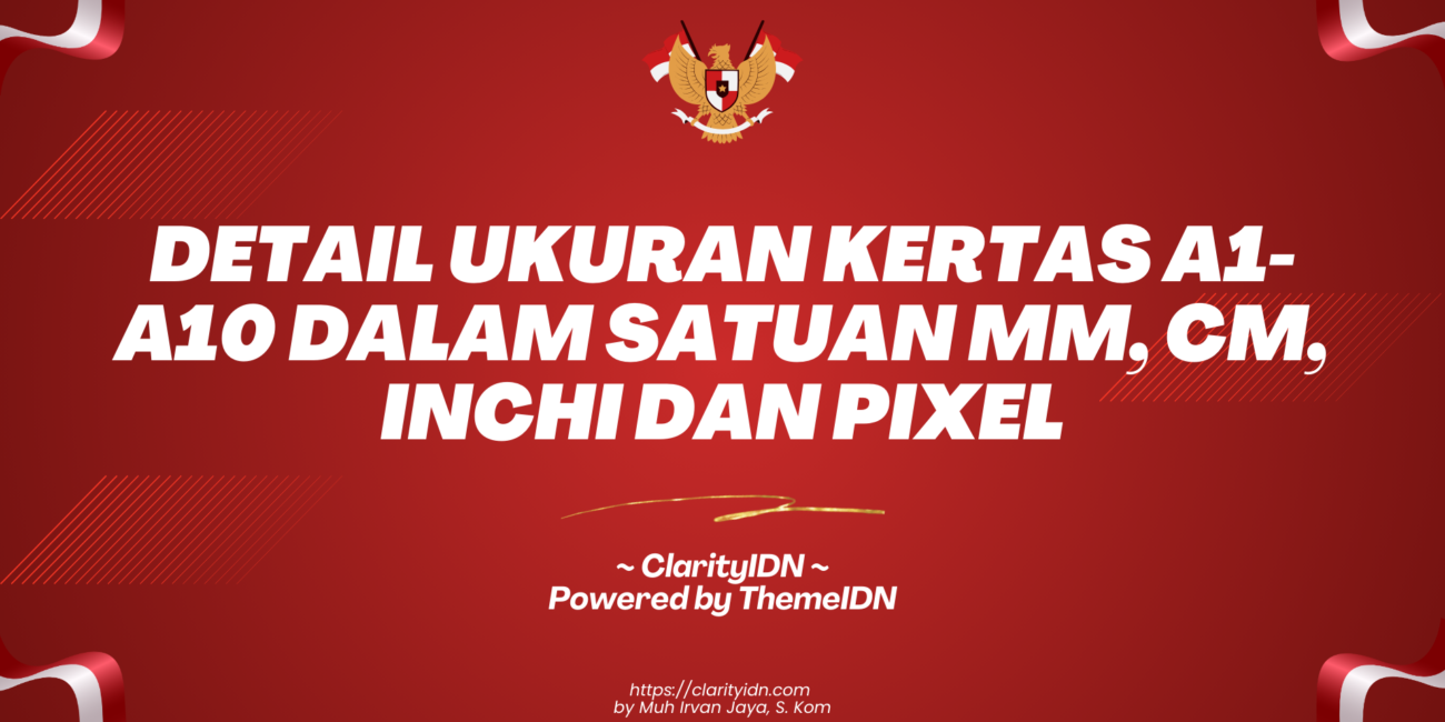 Detail Ukuran Kertas A1-A10 dalam Satuan MM, CM, Inchi dan Pixel