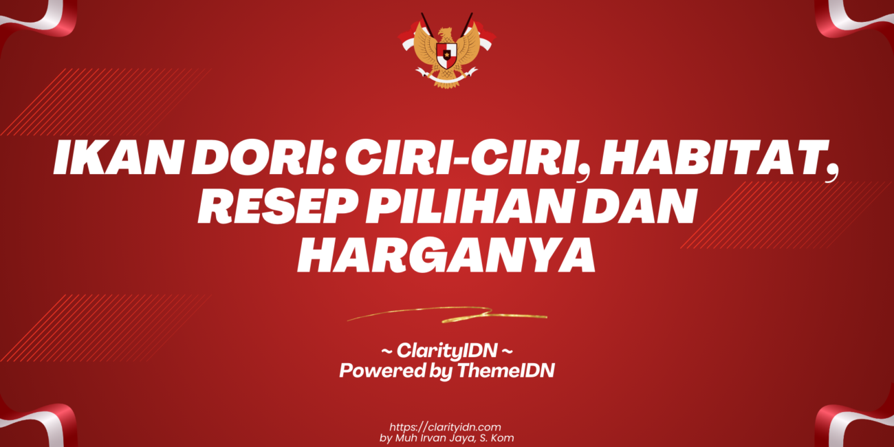 Ikan Dori: Ciri-ciri, Habitat, Resep Pilihan dan Harganya