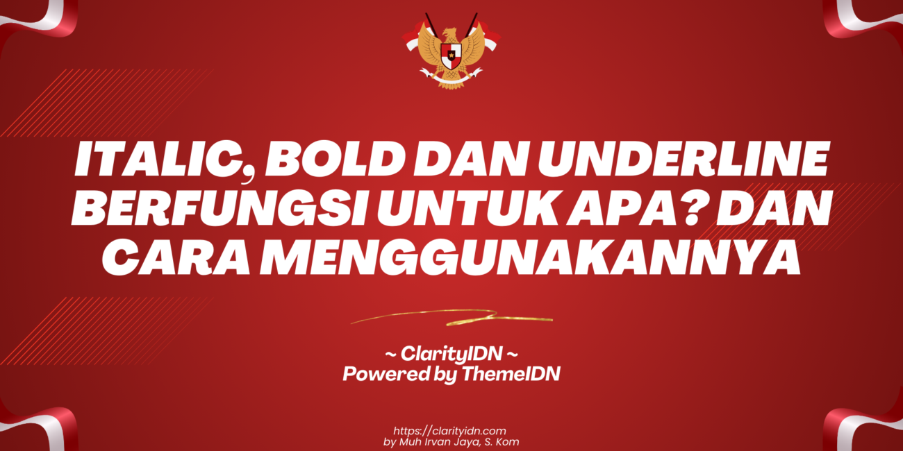 Italic, Bold dan Underline Berfungsi Untuk Apa? dan Cara Menggunakannya