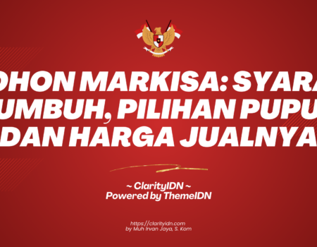 Pohon Markisa: Syarat Tumbuh, Pilihan Pupuk dan Harga Jualnya