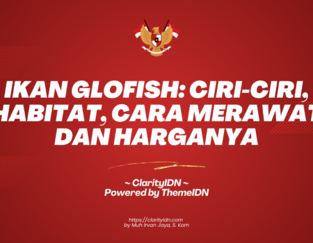 Ikan Glofish: Ciri-ciri, Habitat, Cara Merawat dan Harganya