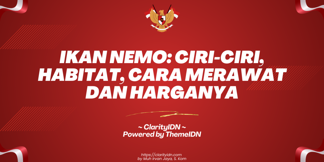 Ikan Nemo: Ciri-ciri, Habitat, Cara Merawat dan Harganya