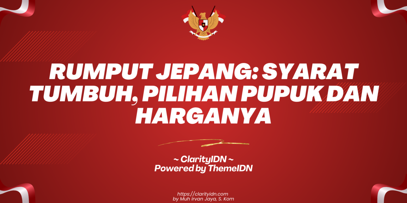 Rumput Jepang: Syarat Tumbuh, Pilihan Pupuk dan Harganya