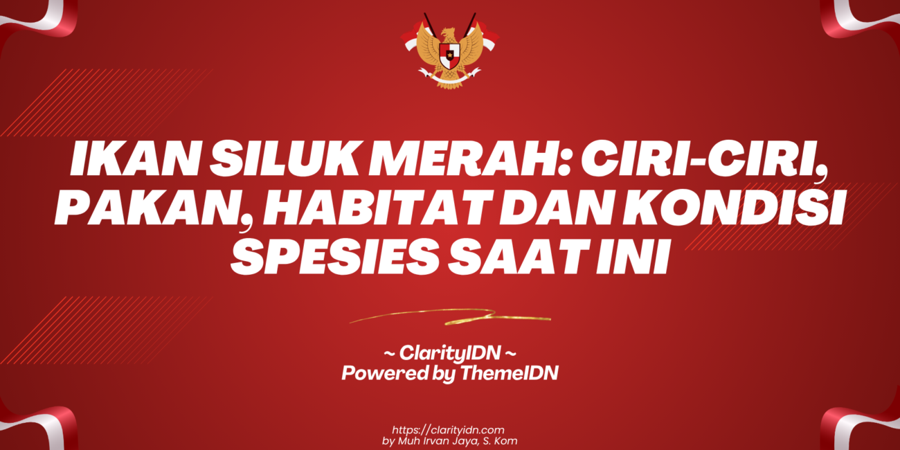Ikan Siluk Merah: Ciri-ciri, Pakan, Habitat dan Kondisi Spesies Saat Ini